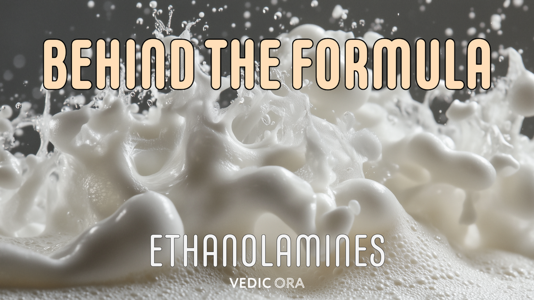 Ethanolamines - Behind The Formula